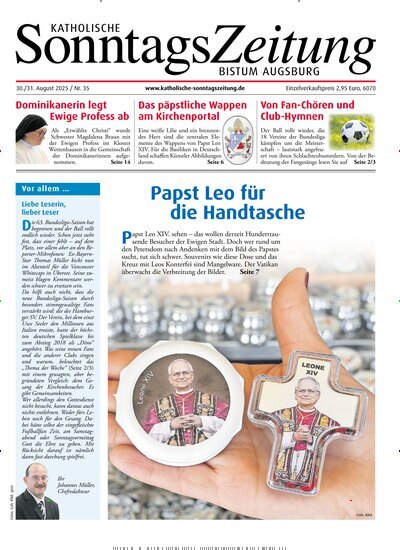 Titelbild der Ausgabe 35/2025 von Katholische Sonntagszeitung für das Bistum Augsburg. Diese Zeitschrift und viele weitere Kunstmagazine und Kulturmagazine als Abo oder epaper bei United Kiosk online kaufen.