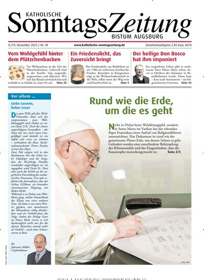 Titelbild der Ausgabe 49/2023 von Katholische Sonntagszeitung für das Bistum Augsburg. Diese Zeitschrift und viele weitere Kunstmagazine und Kulturmagazine als Abo oder epaper bei United Kiosk online kaufen.