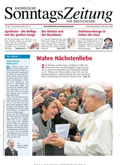 Titelbild der Ausgabe 6/2026 von Katholische Sonntagszeitung für Deutschland. Diese Zeitschrift und viele weitere Kunstmagazine und Kulturmagazine als Abo oder epaper bei United Kiosk online kaufen.