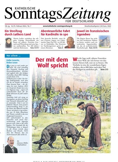 Titelbild der Ausgabe 7/2026 von Katholische Sonntagszeitung für Deutschland. Diese Zeitschrift und viele weitere Kunstmagazine und Kulturmagazine als Abo oder epaper bei United Kiosk online kaufen.