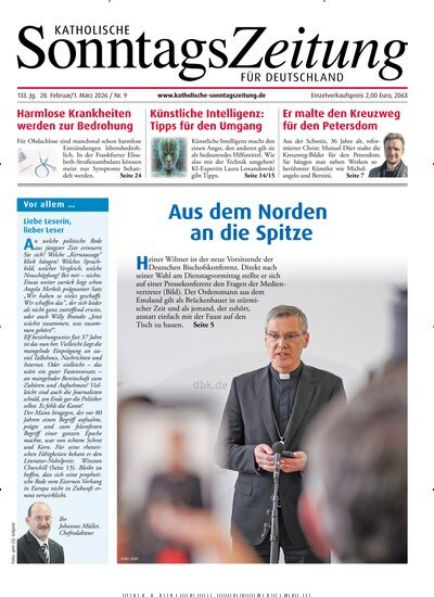 Titelbild der Ausgabe 9/2026 von Katholische Sonntagszeitung für Deutschland. Diese Zeitschrift und viele weitere Kunstmagazine und Kulturmagazine als Abo oder epaper bei United Kiosk online kaufen.