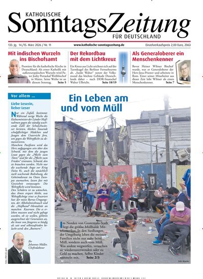 Titelbild der Ausgabe 11/2026 von Katholische Sonntagszeitung für Deutschland. Diese Zeitschrift und viele weitere Kunstmagazine und Kulturmagazine als Abo oder epaper bei United Kiosk online kaufen.