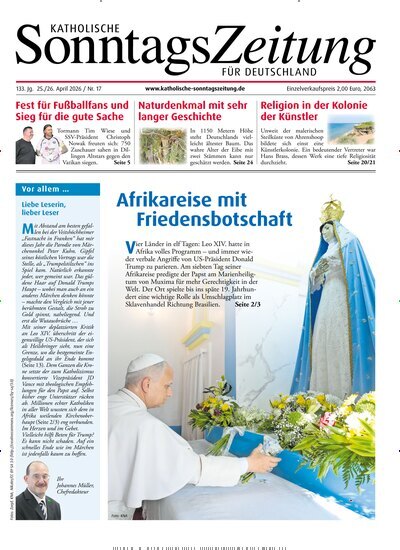 Titelbild der Ausgabe 17/2026 von Katholische Sonntagszeitung für Deutschland. Diese Zeitschrift und viele weitere Kunstmagazine und Kulturmagazine als Abo oder epaper bei United Kiosk online kaufen.