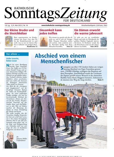 Titelbild der Ausgabe 18/2025 von Katholische Sonntagszeitung für Deutschland. Diese Zeitschrift und viele weitere Kunstmagazine und Kulturmagazine als Abo oder epaper bei United Kiosk online kaufen.