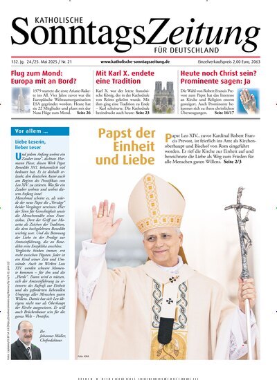 Titelbild der Ausgabe 21/2025 von Katholische Sonntagszeitung für Deutschland. Diese Zeitschrift und viele weitere Kunstmagazine und Kulturmagazine als Abo oder epaper bei United Kiosk online kaufen.