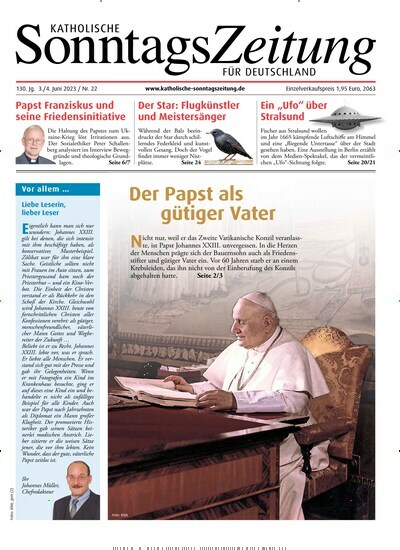Titelbild der Ausgabe 22/2023 von Katholische Sonntagszeitung für Deutschland. Diese Zeitschrift und viele weitere Kunstmagazine und Kulturmagazine als Abo oder epaper bei United Kiosk online kaufen.