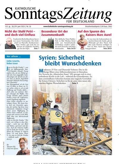 Titelbild der Ausgabe 26/2025 von Katholische Sonntagszeitung für Deutschland. Diese Zeitschrift und viele weitere Kunstmagazine und Kulturmagazine als Abo oder epaper bei United Kiosk online kaufen.
