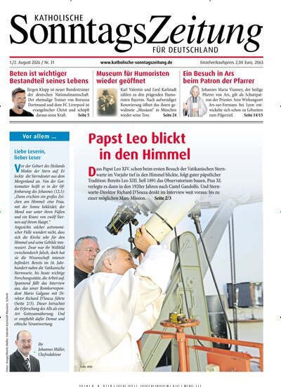 Titelbild der Ausgabe 31/2026 von Katholische Sonntagszeitung für Deutschland. Diese Zeitschrift und viele weitere Kunstmagazine und Kulturmagazine als Abo oder epaper bei United Kiosk online kaufen.