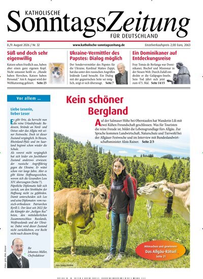 Titelbild der Ausgabe 32/2026 von Katholische Sonntagszeitung für Deutschland. Diese Zeitschrift und viele weitere Kunstmagazine und Kulturmagazine als Abo oder epaper bei United Kiosk online kaufen.