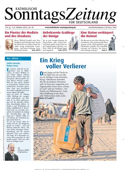 Titelbild der Ausgabe 40/2025 von Katholische Sonntagszeitung für Deutschland. Diese Zeitschrift und viele weitere Kunstmagazine und Kulturmagazine als Abo oder epaper bei United Kiosk online kaufen.