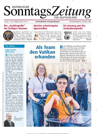 Titelbild der Ausgabe 41/2025 von Katholische Sonntagszeitung für Deutschland. Diese Zeitschrift und viele weitere Kunstmagazine und Kulturmagazine als Abo oder epaper bei United Kiosk online kaufen.