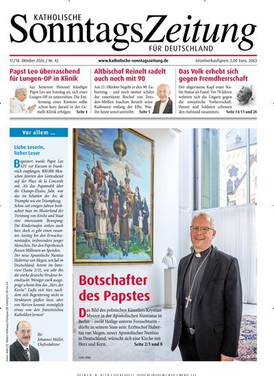 Titelbild der Ausgabe 42/2026 von Katholische Sonntagszeitung für Deutschland. Diese Zeitschrift und viele weitere Kunstmagazine und Kulturmagazine als Abo oder epaper bei United Kiosk online kaufen.