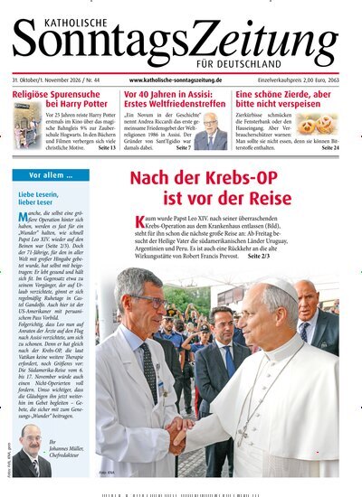 Titelbild der Ausgabe 44/2026 von Katholische Sonntagszeitung für Deutschland. Diese Zeitschrift und viele weitere Kunstmagazine und Kulturmagazine als Abo oder epaper bei United Kiosk online kaufen.