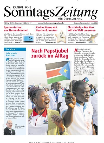 Titelbild der Ausgabe 47/2025 von Katholische Sonntagszeitung für Deutschland. Diese Zeitschrift und viele weitere Kunstmagazine und Kulturmagazine als Abo oder epaper bei United Kiosk online kaufen.