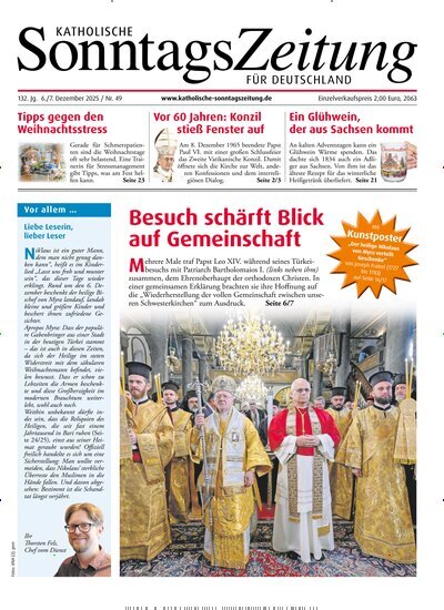 Titelbild der Ausgabe 49/2025 von Katholische Sonntagszeitung für Deutschland. Diese Zeitschrift und viele weitere Kunstmagazine und Kulturmagazine als Abo oder epaper bei United Kiosk online kaufen.