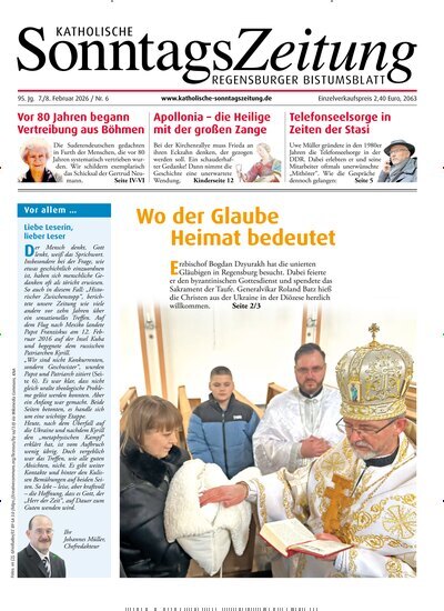 Titelbild der Ausgabe 6/2026 von Katholische SonntagsZeitung - Regensburger Bistumsblatt. Diese Zeitschrift und viele weitere Kunstmagazine und Kulturmagazine als Abo oder epaper bei United Kiosk online kaufen.