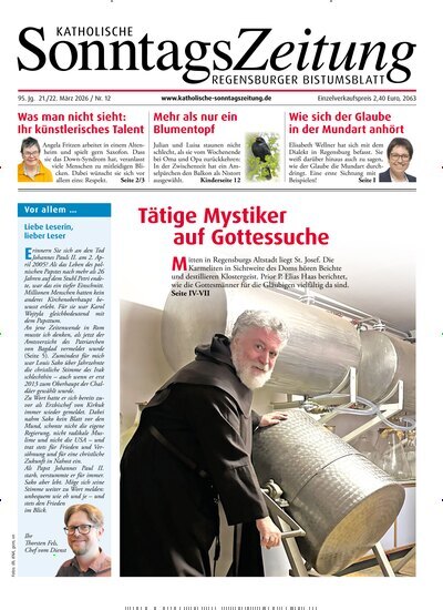 Titelbild der Ausgabe 12/2026 von Katholische SonntagsZeitung - Regensburger Bistumsblatt. Diese Zeitschrift und viele weitere Kunstmagazine und Kulturmagazine als Abo oder epaper bei United Kiosk online kaufen.