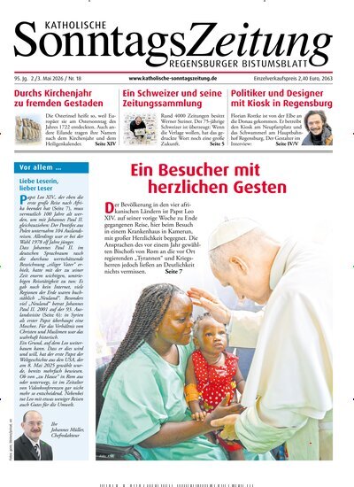 Titelbild der Ausgabe 18/2026 von Katholische SonntagsZeitung - Regensburger Bistumsblatt. Diese Zeitschrift und viele weitere Kunstmagazine und Kulturmagazine als Abo oder epaper bei United Kiosk online kaufen.