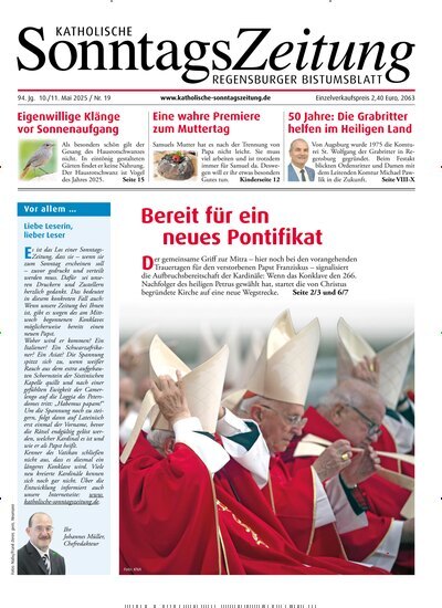 Titelbild der Ausgabe 19/2025 von Katholische SonntagsZeitung - Regensburger Bistumsblatt. Diese Zeitschrift und viele weitere Kunstmagazine und Kulturmagazine als Abo oder epaper bei United Kiosk online kaufen.