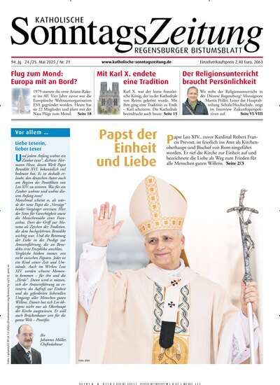Titelbild der Ausgabe 21/2025 von Katholische SonntagsZeitung - Regensburger Bistumsblatt. Diese Zeitschrift und viele weitere Kunstmagazine und Kulturmagazine als Abo oder epaper bei United Kiosk online kaufen.