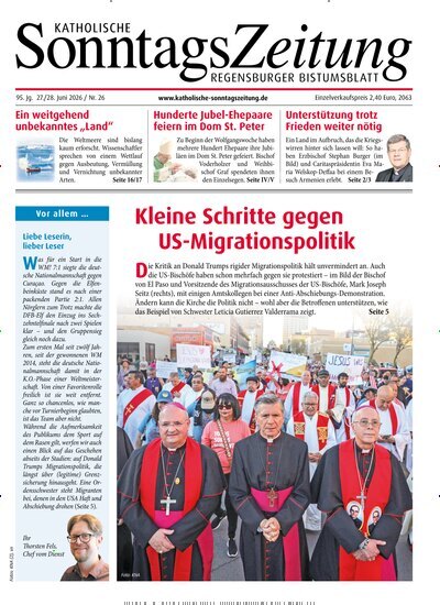 Titelbild der Ausgabe 26/2026 von Katholische SonntagsZeitung - Regensburger Bistumsblatt. Diese Zeitschrift und viele weitere Kunstmagazine und Kulturmagazine als Abo oder epaper bei United Kiosk online kaufen.