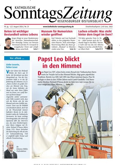 Titelbild der Ausgabe 31/2026 von Katholische SonntagsZeitung - Regensburger Bistumsblatt. Diese Zeitschrift und viele weitere Kunstmagazine und Kulturmagazine als Abo oder epaper bei United Kiosk online kaufen.