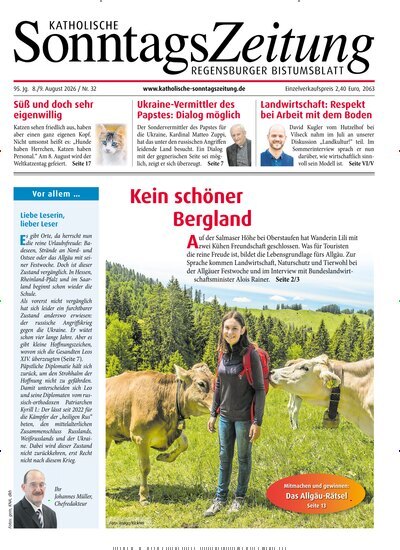 Titelbild der Ausgabe 32/2026 von Katholische SonntagsZeitung - Regensburger Bistumsblatt. Diese Zeitschrift und viele weitere Kunstmagazine und Kulturmagazine als Abo oder epaper bei United Kiosk online kaufen.