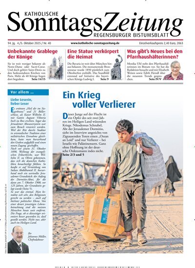 Titelbild der Ausgabe 40/2025 von Katholische SonntagsZeitung - Regensburger Bistumsblatt. Diese Zeitschrift und viele weitere Kunstmagazine und Kulturmagazine als Abo oder epaper bei United Kiosk online kaufen.