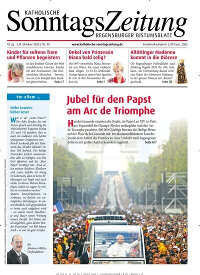Titelbild der Ausgabe 40/2026 von Katholische SonntagsZeitung - Regensburger Bistumsblatt. Diese Zeitschrift und viele weitere Kunstmagazine und Kulturmagazine als Abo oder epaper bei United Kiosk online kaufen.