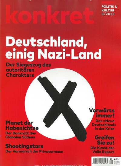 Titelbild der Ausgabe 8/2023 von Konkret. Diese Zeitschrift und viele weitere Wirtschaftsmagazine und Politikmagazine als Abo oder epaper bei United Kiosk online kaufen.