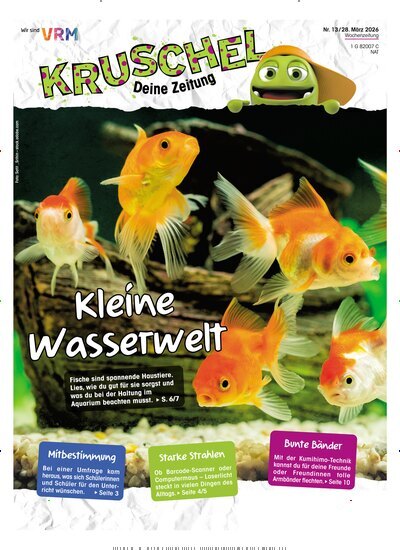 Titelbild der Ausgabe 13/2026 von Kruschel - Deine Zeitung. Diese Zeitschrift und viele weitere Jugendzeitschriften und Kinderzeitschriften als Abo oder epaper bei United Kiosk online kaufen.