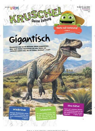 Titelbild der Ausgabe 23/2023 von Kruschel - Deine Zeitung. Diese Zeitschrift und viele weitere Jugendzeitschriften und Kinderzeitschriften als Abo oder epaper bei United Kiosk online kaufen.