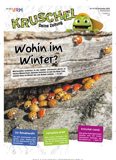 Titelbild der Ausgabe 47/2025 von Kruschel - Deine Zeitung. Diese Zeitschrift und viele weitere Jugendzeitschriften und Kinderzeitschriften als Abo oder epaper bei United Kiosk online kaufen.