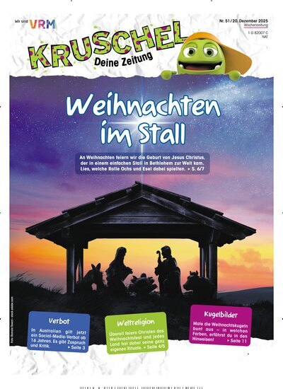 Titelbild der Ausgabe 51/2025 von Kruschel - Deine Zeitung. Diese Zeitschrift und viele weitere Jugendzeitschriften und Kinderzeitschriften als Abo oder epaper bei United Kiosk online kaufen.