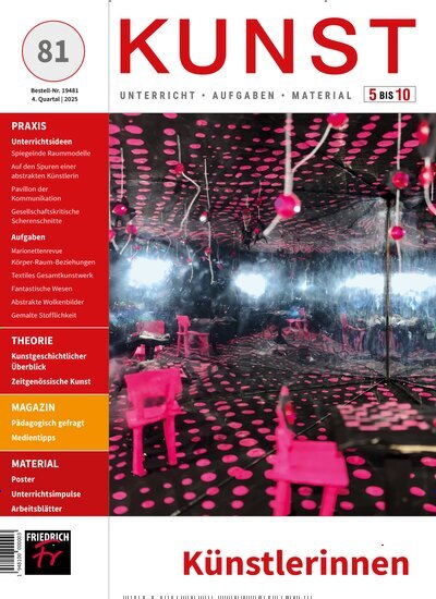 Titelbild der Ausgabe 81/2025 von Kunst 5-10. Diese Zeitschrift und viele weitere Zeitschriften für Pädagogik als Abo oder epaper bei United Kiosk online kaufen.