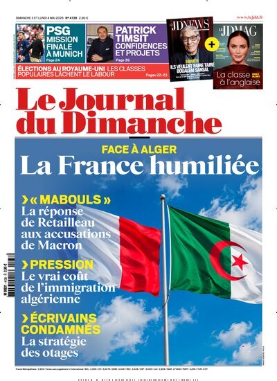 Titelbild der Ausgabe 18/2026 von Le Journal du Dimanche. Diese Zeitschrift und viele weitere Wirtschaftsmagazine und Politikmagazine als Abo oder epaper bei United Kiosk online kaufen.