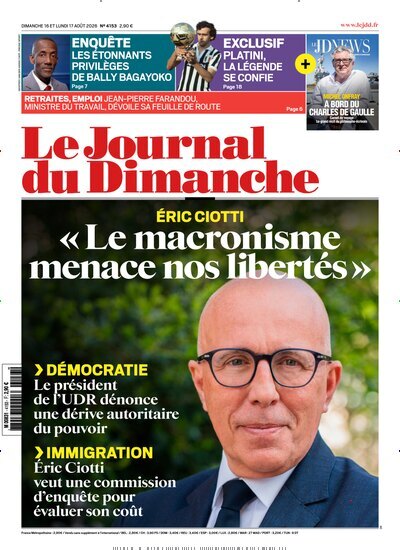 Titelbild der Ausgabe 33/2026 von Le Journal du Dimanche. Diese Zeitschrift und viele weitere Wirtschaftsmagazine und Politikmagazine als Abo oder epaper bei United Kiosk online kaufen.