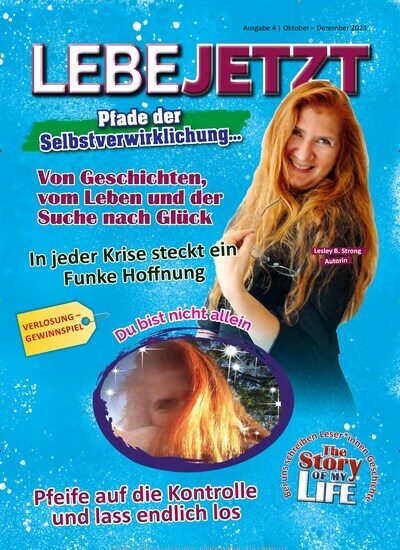 Titelbild der Ausgabe 4/2023 von Lebe jetzt - Du bist nicht allein. Diese Zeitschrift und viele weitere Lifestylemagazine und Peoplemagazine als Abo oder epaper bei United Kiosk online kaufen.
