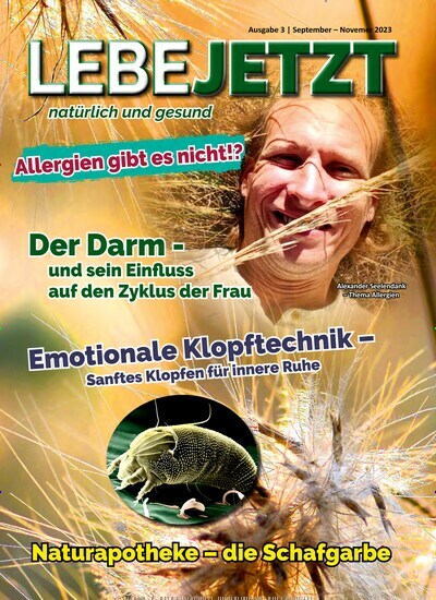 Titelbild der Ausgabe 3/2023 von Lebe Jetzt natürlich und gesund. Diese Zeitschrift und viele weitere Elternzeitschriften und Tierzeitschriften als Abo oder epaper bei United Kiosk online kaufen.