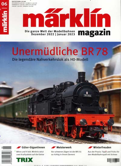 Titelbild der Ausgabe 6/2022 von Märklin Magazin. Diese Zeitschrift und viele weitere Reisemagazine, Freizeitmagazine und Wissensmagazine als Abo oder epaper bei United Kiosk online kaufen.