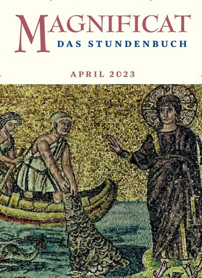 Titelbild der Ausgabe 4/2023 von MAGNIFICAT - Das Stundenbuch. Diese Zeitschrift und viele weitere Kunstmagazine und Kulturmagazine als Abo oder epaper bei United Kiosk online kaufen.