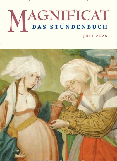 Titelbild der Ausgabe 7/2026 von MAGNIFICAT - Das Stundenbuch. Diese Zeitschrift und viele weitere Kunstmagazine und Kulturmagazine als Abo oder epaper bei United Kiosk online kaufen.