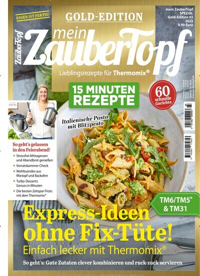 Titelbild der Ausgabe 3/2023 von Mein ZauberTopf Gold-Edition Spezial. Diese Zeitschrift und viele weitere Kochzeitschriften und Backzeitschriften als Abo oder epaper bei United Kiosk online kaufen.