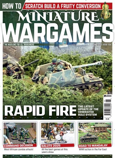Titelbild der Ausgabe 6/2025 von Miniatur Wargames. Diese Zeitschrift und viele weitere Reisemagazine, Freizeitmagazine und Wissensmagazine als Abo oder epaper bei United Kiosk online kaufen.