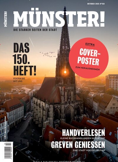 Titelbild der Ausgabe 150/2025 von Münster!. Diese Zeitschrift und viele weitere Lifestylemagazine und Peoplemagazine als Abo oder epaper bei United Kiosk online kaufen.