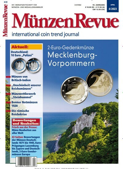 Titelbild der Ausgabe 4/2023 von Münzen Revue. Diese Zeitschrift und viele weitere Reisemagazine, Freizeitmagazine und Wissensmagazine als Abo oder epaper bei United Kiosk online kaufen.