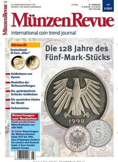 Titelbild der Ausgabe 6/2023 von Münzen Revue. Diese Zeitschrift und viele weitere Reisemagazine, Freizeitmagazine und Wissensmagazine als Abo oder epaper bei United Kiosk online kaufen.