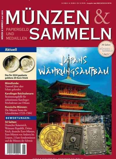 Titelbild der Ausgabe 6/2023 von Münzen & Sammeln. Diese Zeitschrift und viele weitere Reisemagazine, Freizeitmagazine und Wissensmagazine als Abo oder epaper bei United Kiosk online kaufen.