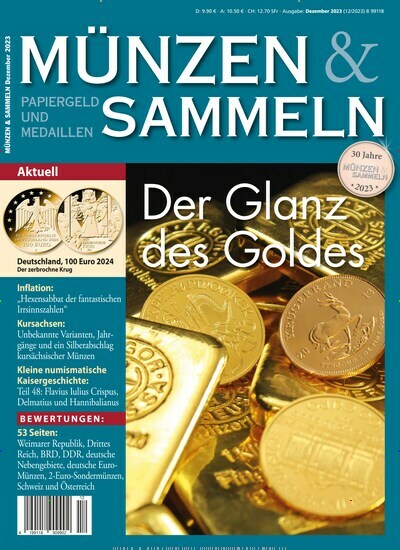 Titelbild der Ausgabe 12/2023 von Münzen & Sammeln. Diese Zeitschrift und viele weitere Reisemagazine, Freizeitmagazine und Wissensmagazine als Abo oder epaper bei United Kiosk online kaufen.