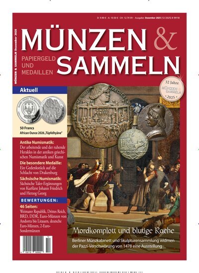 Titelbild der Ausgabe 12/2025 von Münzen & Sammeln. Diese Zeitschrift und viele weitere Reisemagazine, Freizeitmagazine und Wissensmagazine als Abo oder epaper bei United Kiosk online kaufen.
